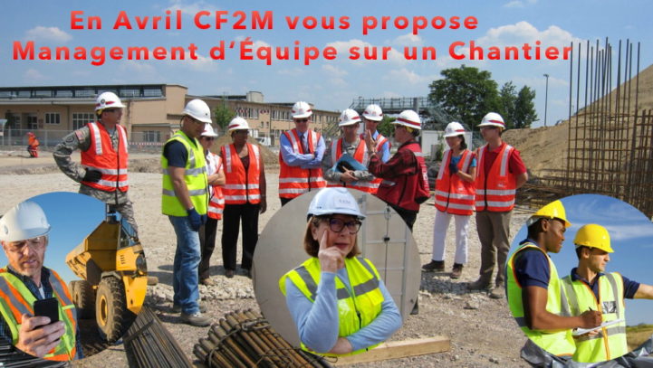 LE MANAGEMENT D’UNE EQUIPE SUR UN CHANTIER